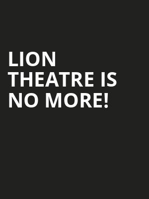 Lion Theatre is no more